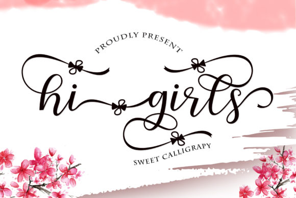 Hi Girls Font: Elevating Design with Strategic Handwritten Elegance